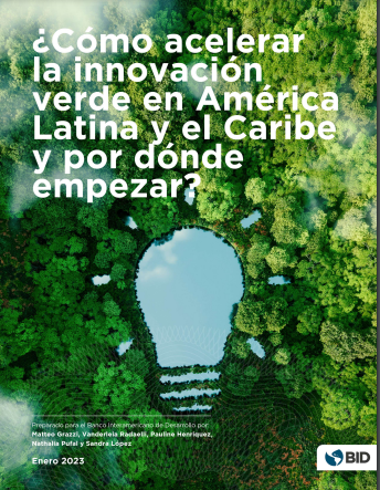 ¿Cómo acelerar la innovación verde en América Latina y el Caribe y por dónde empezar?