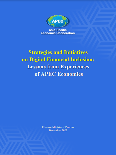 Strategies and Initiatives on Digital Financial Inclusion: Lessons from Experiences of APEC Economies