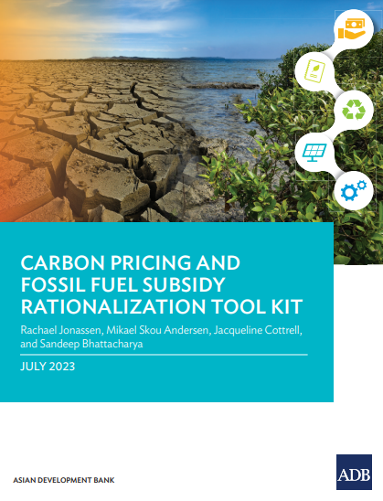 Carbon Pricing and Fossil Fuel Subsidy Rationalization Tool Kit
