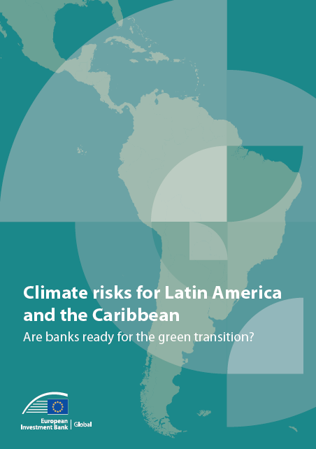 Climate risks in Latin America and the Caribbean: Are banks ready for the green transition?